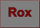 Rox