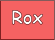 Rox